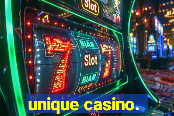 unique casino.