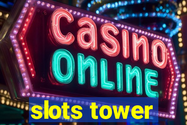 slots tower