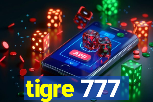 tigre 777