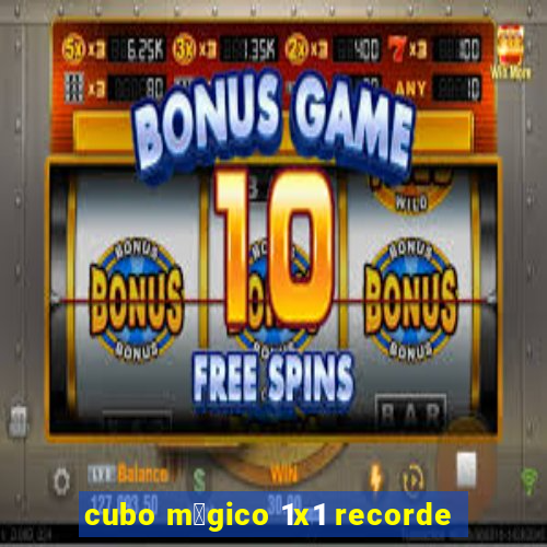 cubo m谩gico 1x1 recorde