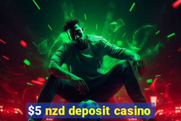 $5 nzd deposit casino