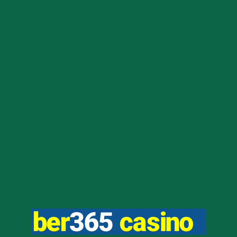 ber365 casino