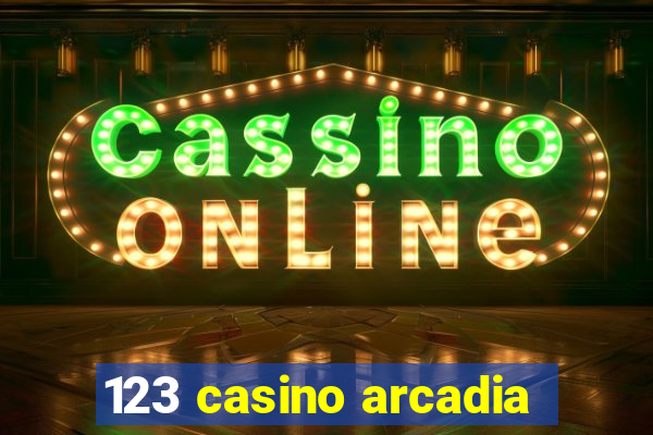 123 casino arcadia