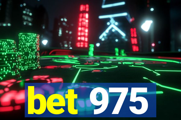 bet 975