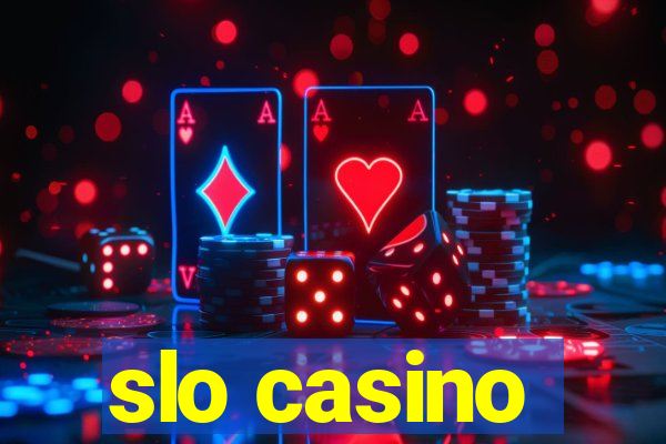 slo casino