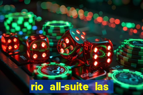 rio all-suite las vegas hotel & casino