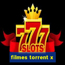 filmes torrent x