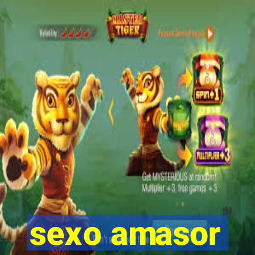 sexo amasor