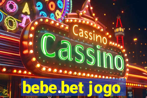 bebe.bet jogo