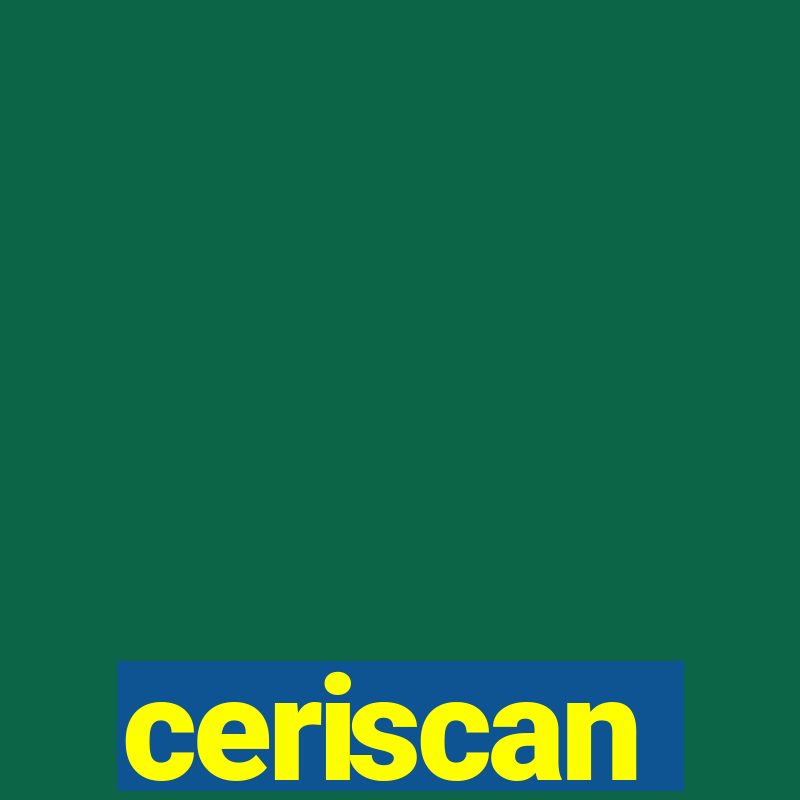 ceriscan