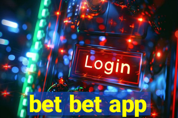 bet bet app