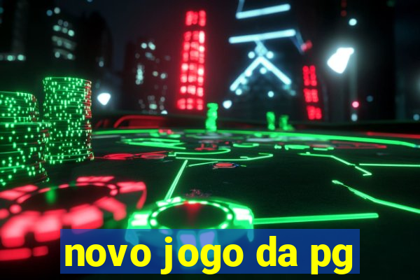 novo jogo da pg