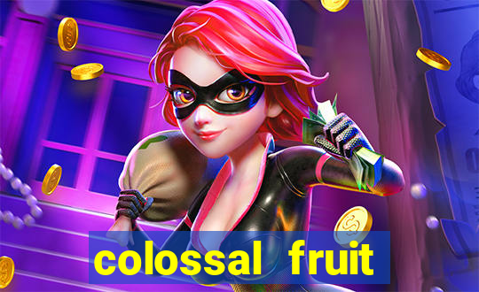 colossal fruit smash slot