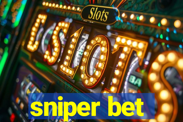 sniper bet