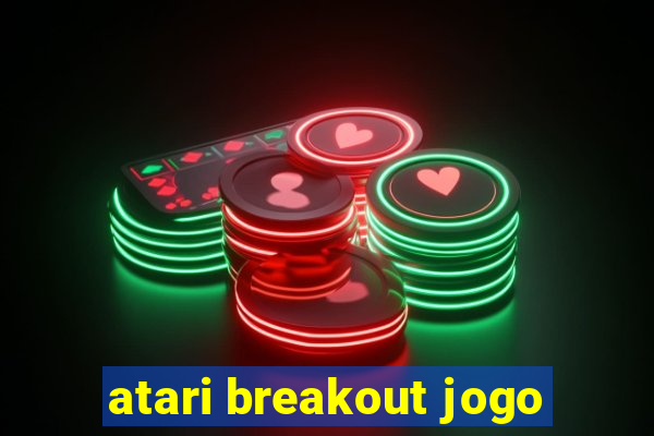 atari breakout jogo