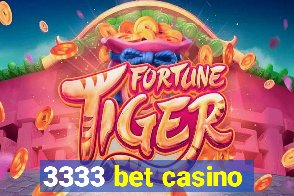 3333 bet casino