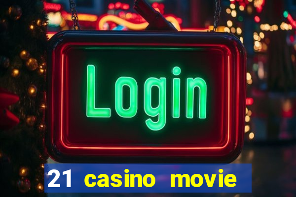 21 casino movie watch online