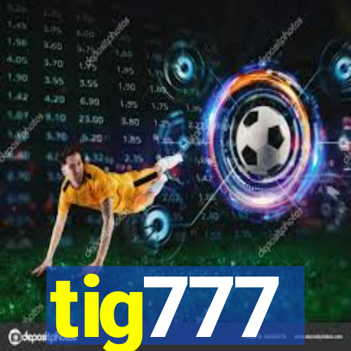 tig777