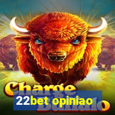 22bet opiniao