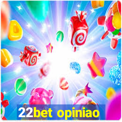 22bet opiniao