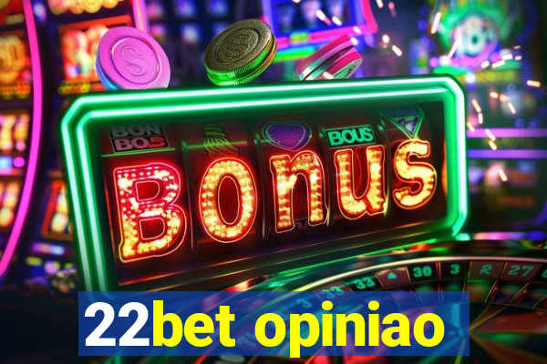 22bet opiniao