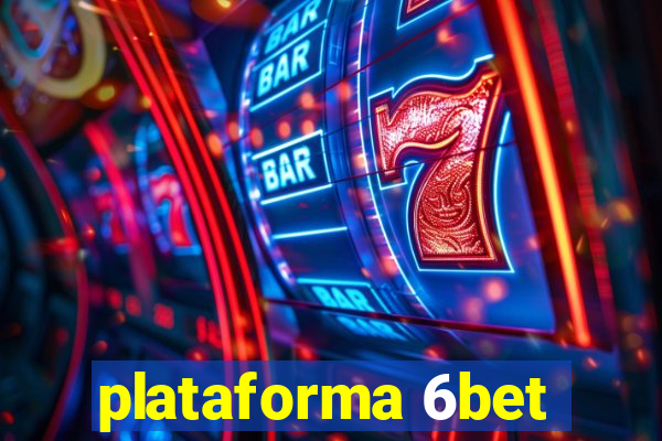 plataforma 6bet