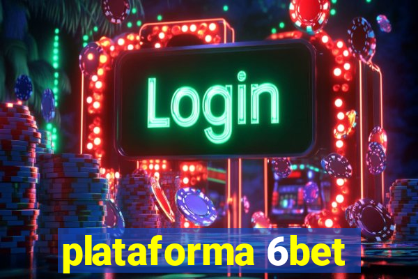 plataforma 6bet