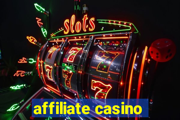 affiliate casino