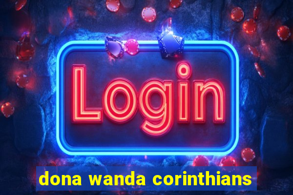 dona wanda corinthians