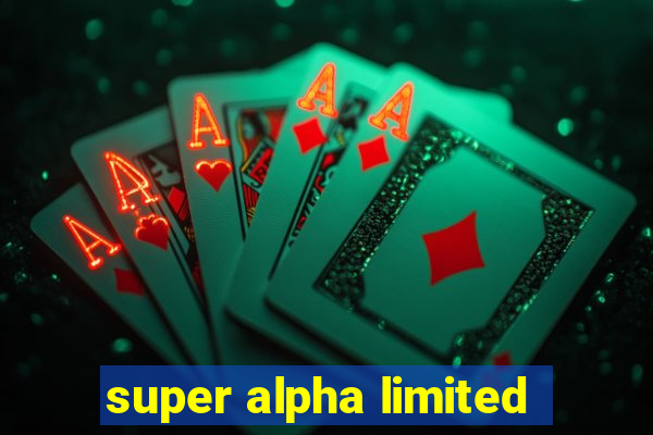 super alpha limited