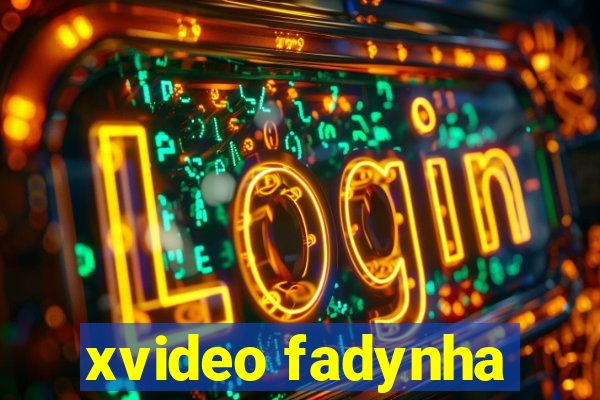 xvideo fadynha