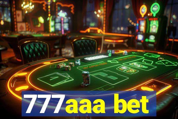 777aaa bet