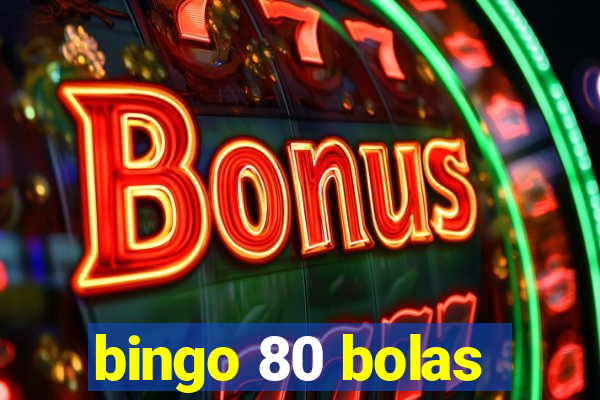 bingo 80 bolas