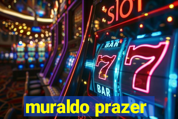 muraldo prazer