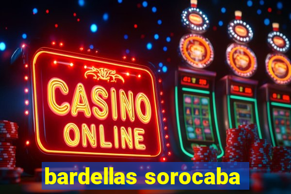 bardellas sorocaba