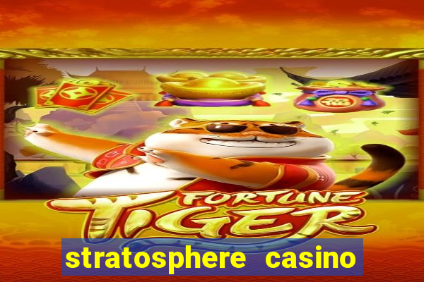 stratosphere casino hotel & tower