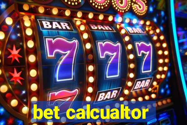 bet calcualtor