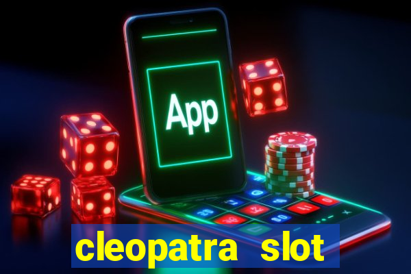 cleopatra slot machine bonus