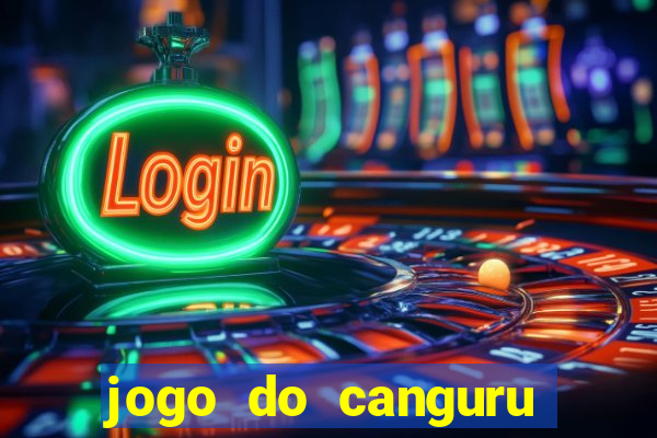 jogo do canguru que dá dinheiro