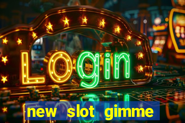 new slot gimme maya money