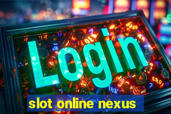 slot online nexus