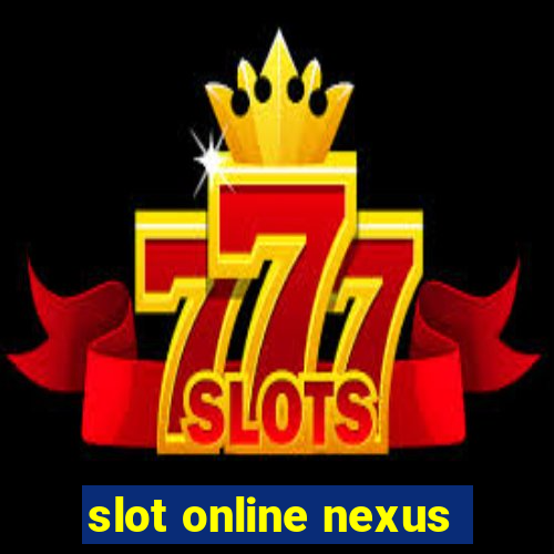 slot online nexus