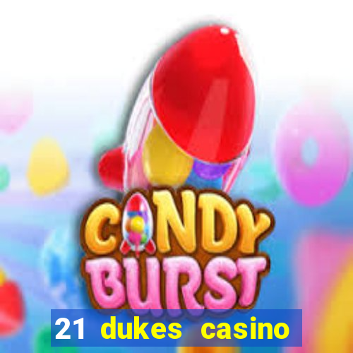 21 dukes casino sign up