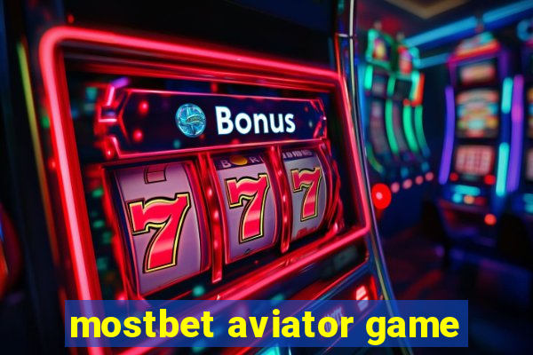 mostbet aviator game