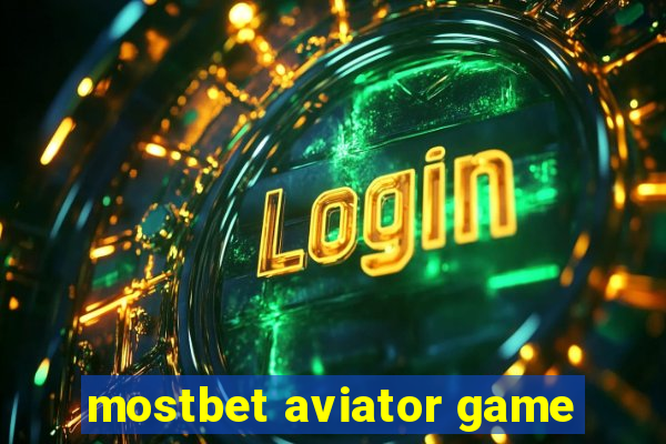 mostbet aviator game