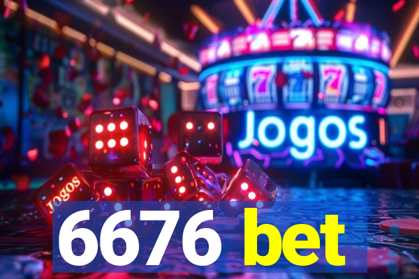 6676 bet