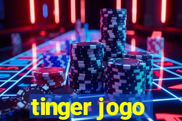 tinger jogo