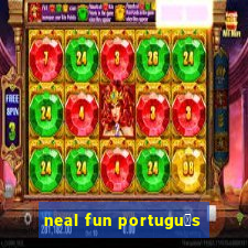 neal fun portugu锚s