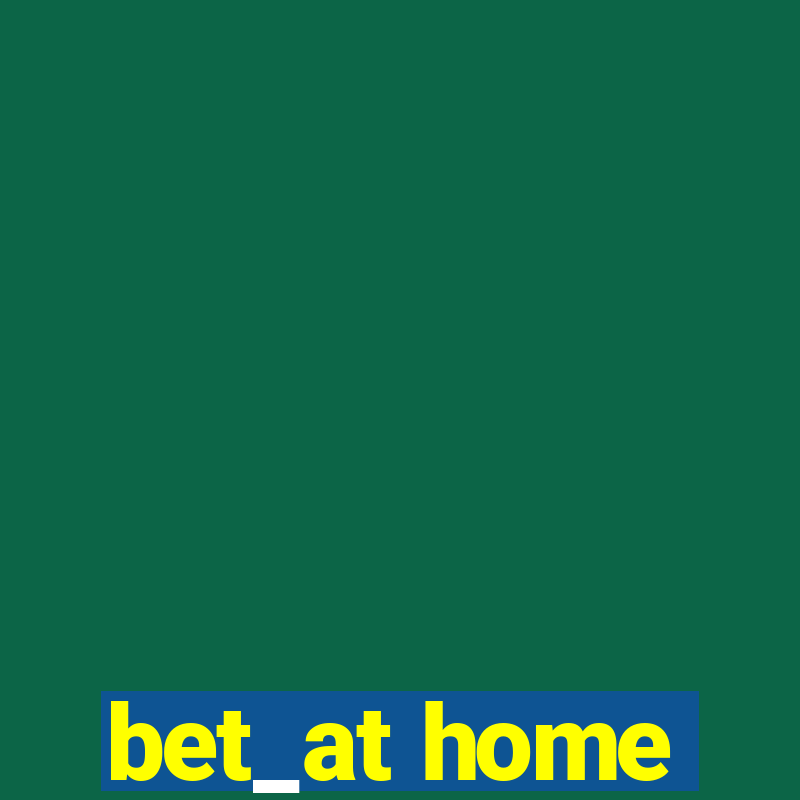 bet_at home