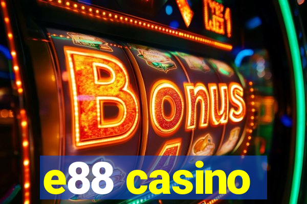 e88 casino